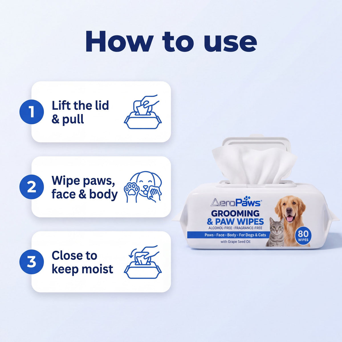How to use: lift the lid and pull, wipe paws, face and body, close to keep moist